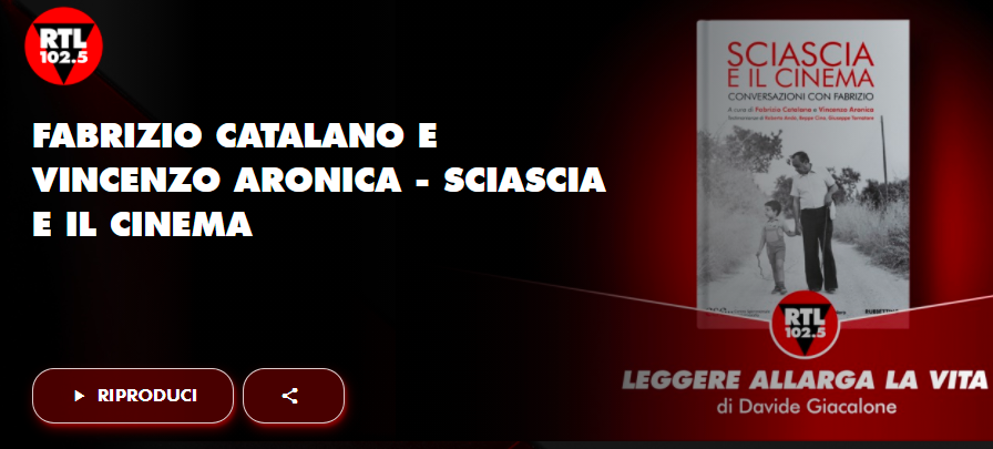 Il libro “SCIASCIA E IL CINEMA” Radio RTL  102.5